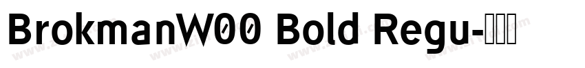BrokmanW00 Bold Regu字体转换